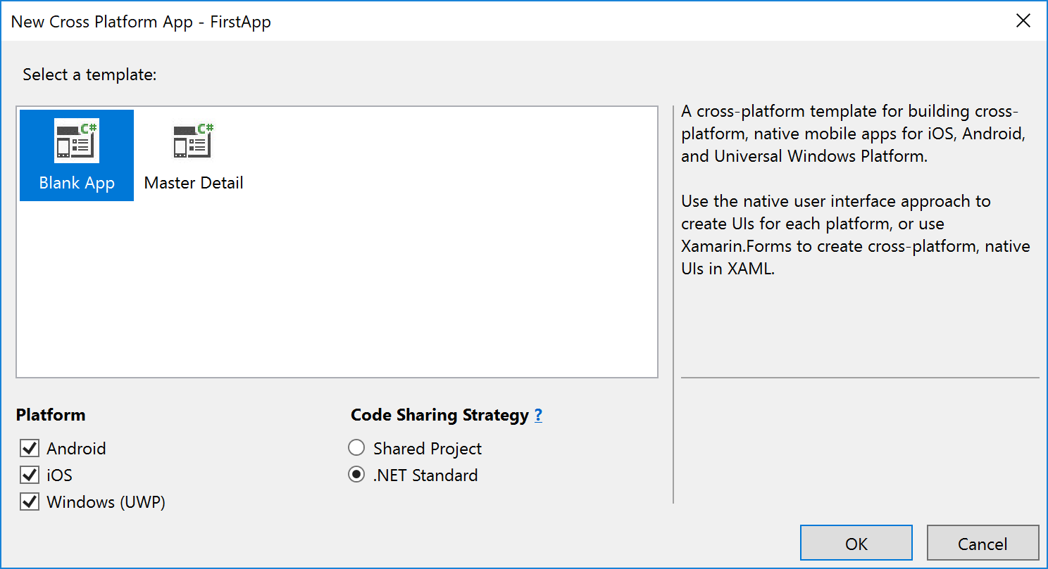 Configure the cross-platform app. Configuring the cross-platform app template to use the Blank App template using .NET Standard in Visual Studio